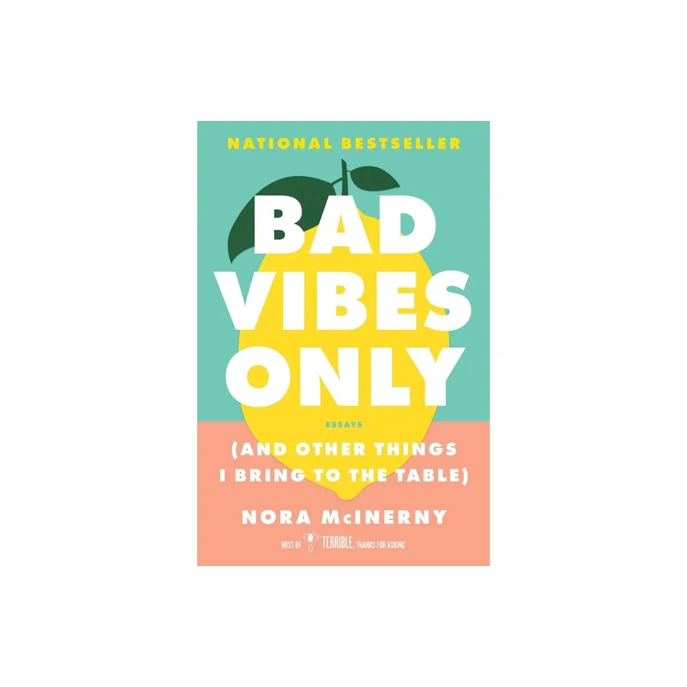 Bad Vibes Only - by Nora McInerny (Paperback)