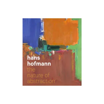 Hans Hofmann - by Lucinda Barnes (Hardcover)