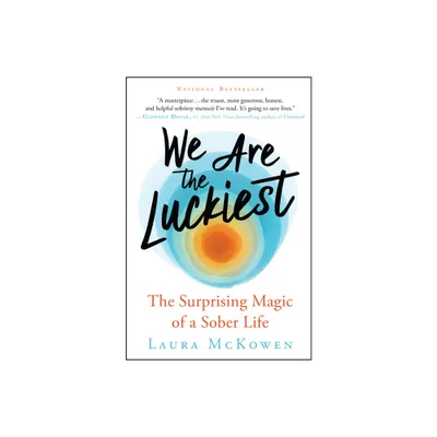 We Are the Luckiest - by Laura McKowen (Paperback)