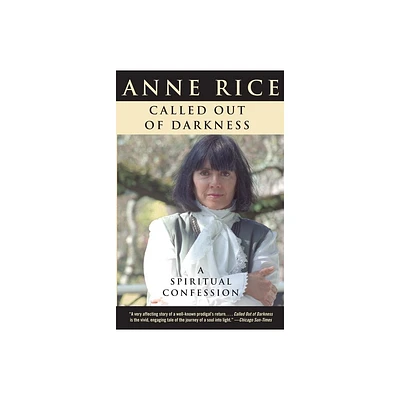 Called Out of Darkness - by Anne Rice (Paperback)