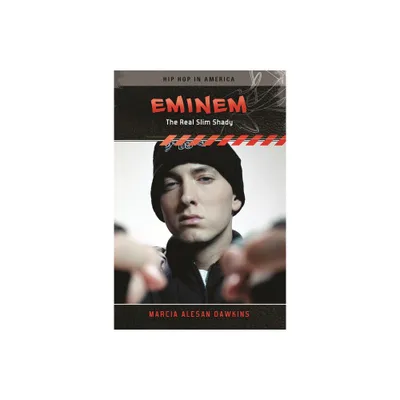 Eminem - (Hip Hop in America) by Marcia Dawkins (Hardcover)