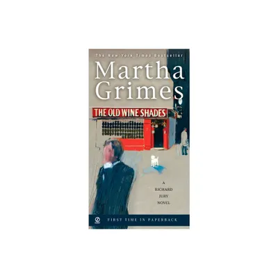 The Old Wine Shades - (Richard Jury Mysteries) by Martha Grimes (Paperback)