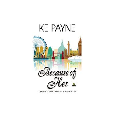 Because of Her - by Ke Payne (Paperback)