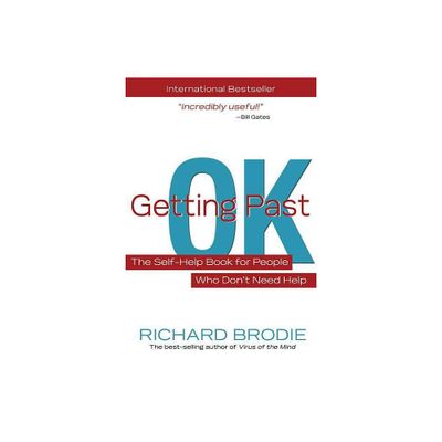 Getting Past Ok - by Richard Brodie (Paperback)