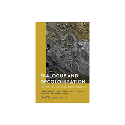 Dialogue and Decolonization - by Monika Kirloskar-Steinbach (Hardcover)