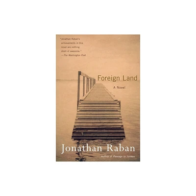 Foreign Land - (Vintage Departures) by Jonathan Raban (Paperback)