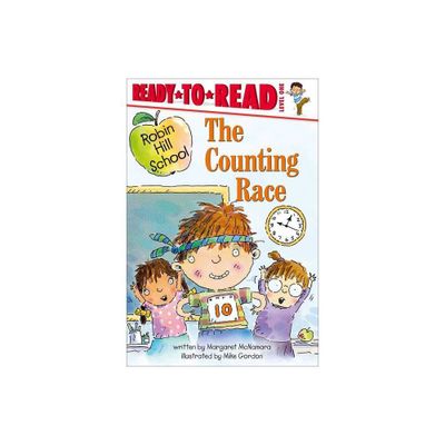 The Counting Race - (Robin Hill School) by Margaret McNamara (Hardcover)