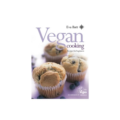 Vegan Cooking - (Recipes for Beginners) by Eva Batt (Paperback)