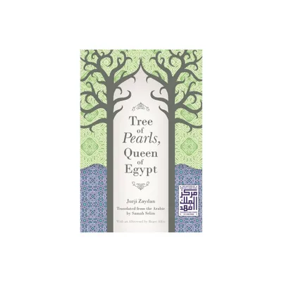 Tree of Pearls, Queen of Egypt - (Middle East Literature in Translation) by Jurji Zaydan (Paperback)