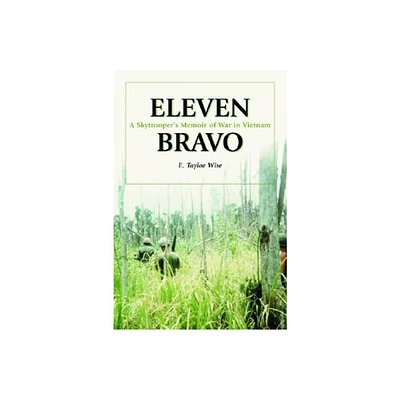 Eleven Bravo - by E Tayloe Wise (Paperback)