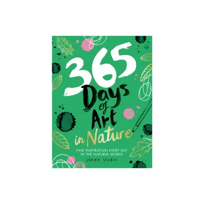 365 Days of Art in Nature - (Paperback)