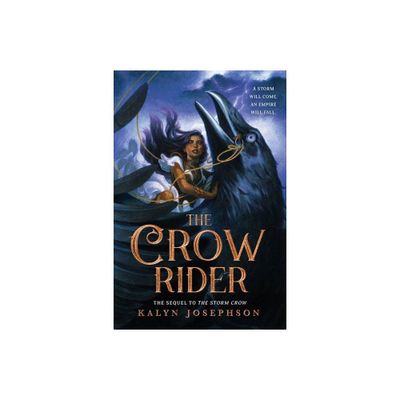 The Crow Rider - (Storm Crow) by Kalyn Josephson (Paperback)