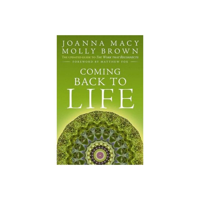 Coming Back to Life - by Joanna Macy & Molly Young Brown (Paperback)