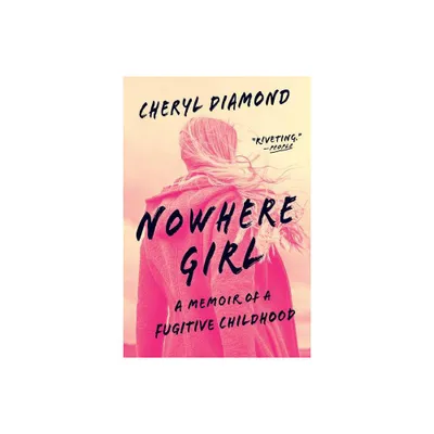 Nowhere Girl - by Cheryl Diamond (Paperback)