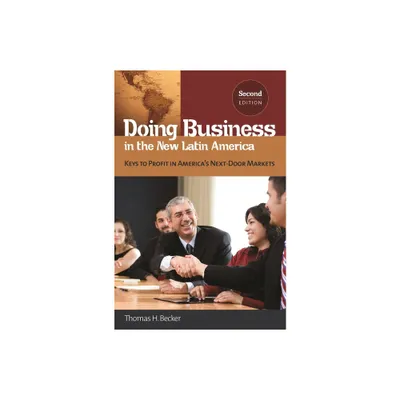 Doing Business in the New Latin America - 2nd Edition by Thomas H Becker (Hardcover)