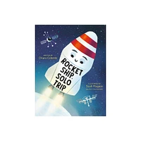 Rocket Ship, Solo Trip - by Chiara Colombi (Hardcover)