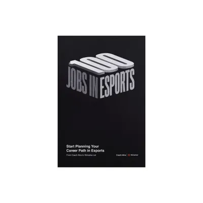 100 Jobs in Esports - by Coach Alne (Paperback)