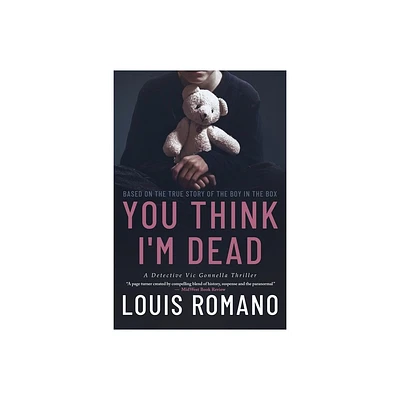 You Think Im Dead - (Detective Vic Gonnella) by Louis Romano (Paperback)