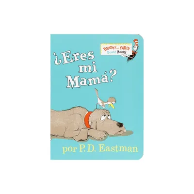 Eres Mi Mama? - (Bright & Early Board Books) by P D Eastman (Board_book)