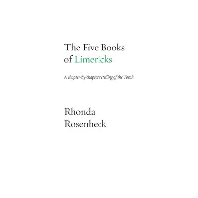 The Five Books of Limericks - (Jewish Poetry Project) by Rhonda Rosenheck (Paperback)