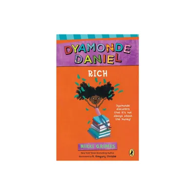 Rich - (Dyamonde Daniel Book) by Nikki Grimes (Paperback)