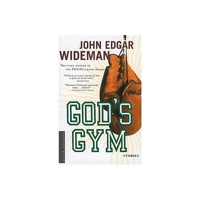 Gods Gym - by John Edgar Wideman (Paperback)