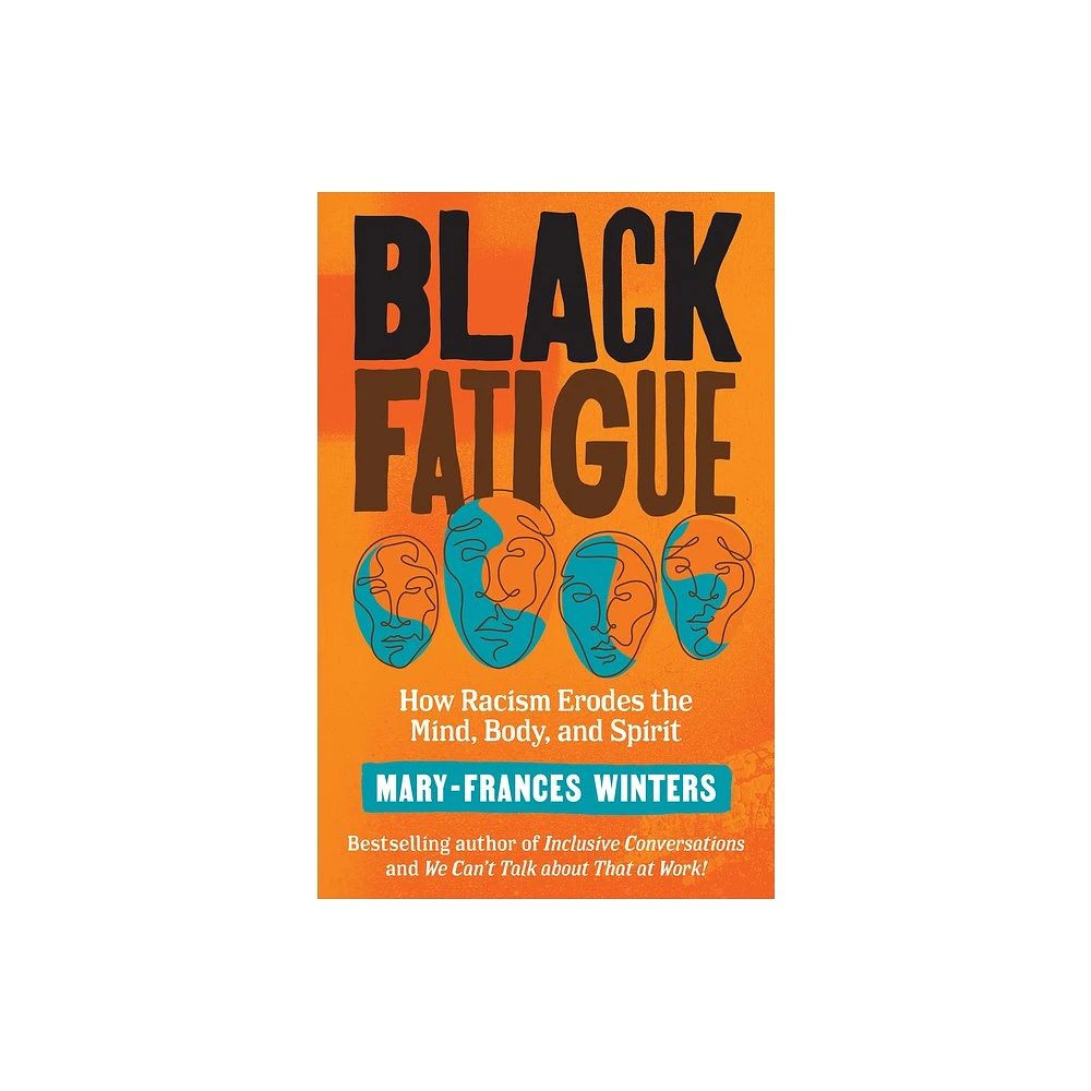 Black Fatigue - by Mary-Frances Winters (Paperback)