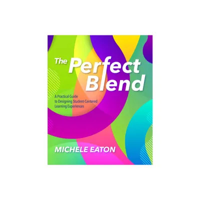 The Perfect Blend - by Michele Eaton (Paperback)