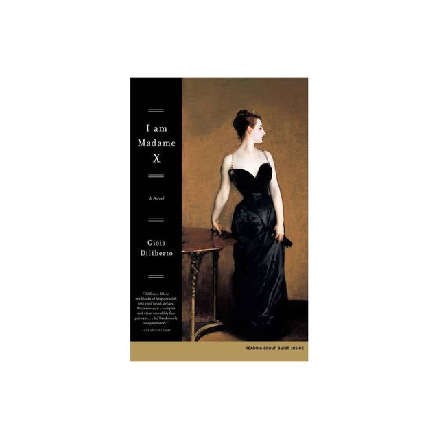 I Am Madame X - by Gioia Diliberto (Paperback)