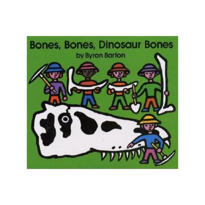 Bones, Bones, Dinosaur Bones - by Byron Barton (Hardcover)