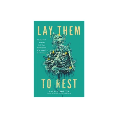 Lay Them to Rest - by Laurah Norton (Hardcover)