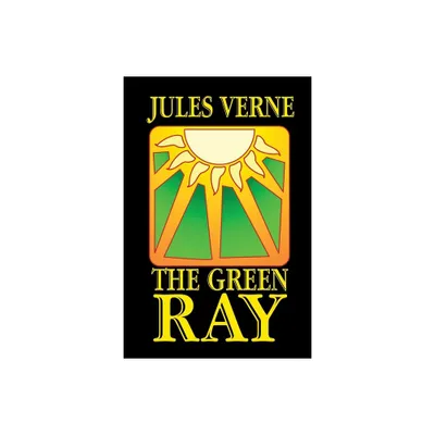 The Green Ray - by Jules Verne (Paperback)