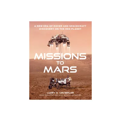 Missions to Mars - by Larry Crumpler (Hardcover)