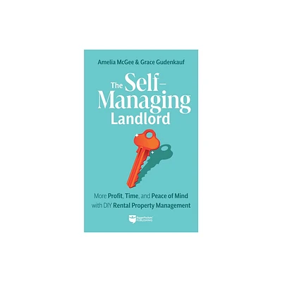 The Self-Managing Landlord - by Amelia McGee & Grace Gudenkauf (Paperback)