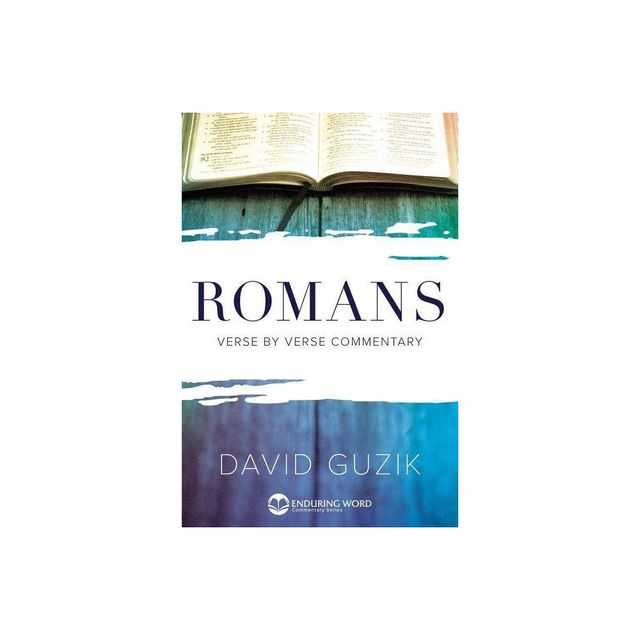 Romans Commentary - by David Guzik (Paperback)