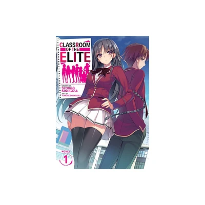 Classroom of the Elite (Light Novel) Vol. 1 - by Syougo Kinugasa (Paperback)