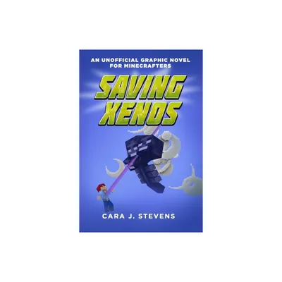 Saving Xenos - (Unofficial Graphic Novel for Minecrafters) by Cara J Stevens (Paperback)