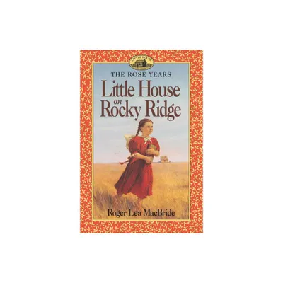 Little House on Rocky Ridge - (Little House Sequel) by Roger Lea MacBride (Paperback)