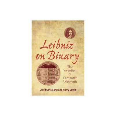 Leibniz on Binary - by Lloyd Strickland & Harry R Lewis (Paperback)