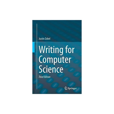 Writing for Computer Science - 3rd Edition by Justin Zobel (Paperback)