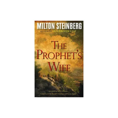 The Prophets Wife (Paperback) - by Rabbi Milton Steinberg