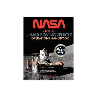 Apollo Lunar Roving Vehicle Operations Handbook - by NASA (Paperback)