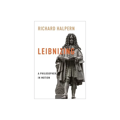 Leibnizing - (Columbia Themes in Philosophy, Social Criticism, and the Art) by Richard Halpern (Paperback)