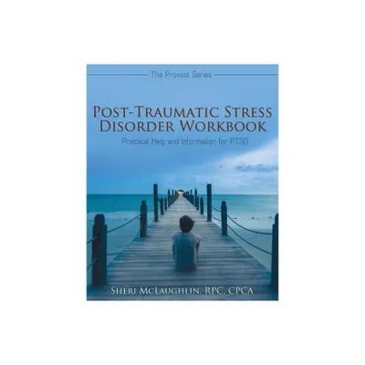 Post-Traumatic Stress Disorder Workbook - (Provost) by Rpc Cpca McLaughlin (Paperback)