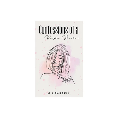 Confessions of a People Pleaser - by M J Farrell (Paperback)