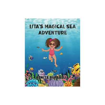 Litas Magical Sea Adventure - by Renita Ruparelia (Paperback)