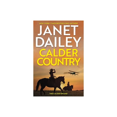 Calder Country - (The Calder Brand) by Janet Dailey (Hardcover)