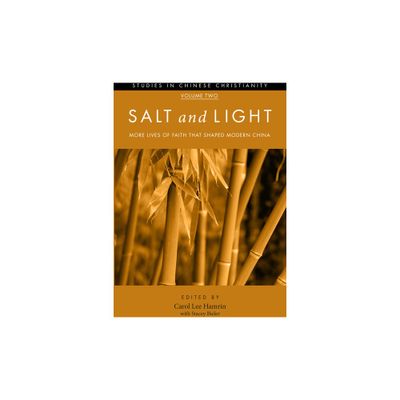 Salt and Light, Volume 2 - (Studies in Chinese Christianity) by Carol Lee Hamrin & Stacey Bieler (Hardcover)