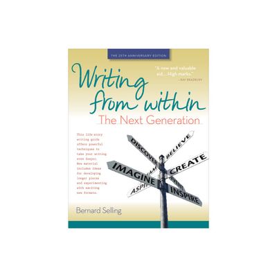 Writing from Within: The Next Generation - 25th Edition by Bernard Selling (Paperback)