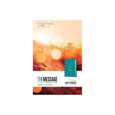 The Message Deluxe Gift Bible (Leather-Look, Hosanna Teal) - by Eugene H Peterson (Leather Bound)